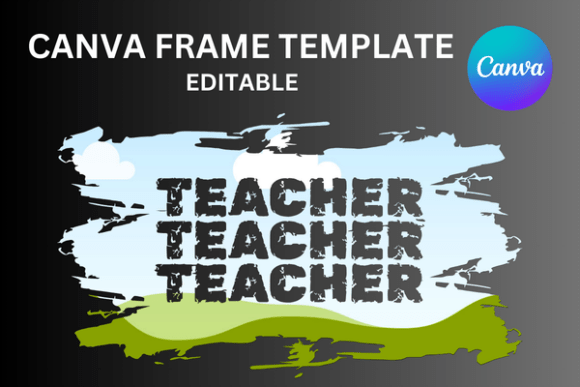 Brushstroke Teacher Canva Frame Template: Graphics for Educator Brands