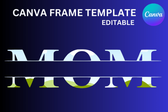 Mom Canva Custom Frame Template: Graphics for Real Canva Sellers