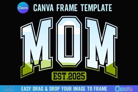 Mom Est 2025 Mama Canva Frame Graphics