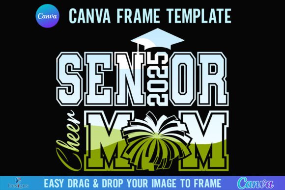 Senior Cheer Mom 2025 Canva Frame Grade Graphics